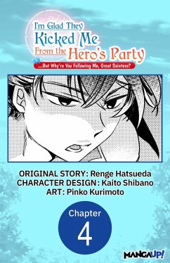 I'm Glad They Kicked Me From The Hero's Party... But Why're you following me, Great Saintess? #004 (eBook, ePUB) Cover I'm Glad They Kicked Me From The Hero's Party... But Why're you following me, Great Saintess? #004 (eBook, ePUB)
