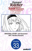 Demoted to a Teacher, the Strongest Sage Raises an Unbeatable Class #033 (eBook, ePUB)
