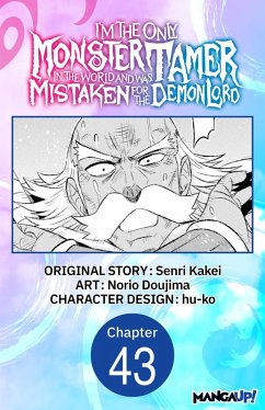 Im the Only Monster Tamer in the World and Was Mistaken for the Demon Lord #043 (eBook, ePUB) Cover Im the Only Monster Tamer in the World and Was Mistaken for the Demon Lord #043 (eBook, ePUB)