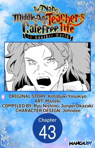The Diary of a Middle-Aged Teacher's Carefree Life in Another World #043 (eBook, ePUB)
