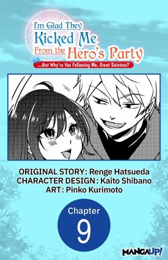 I'm Glad They Kicked Me From The Hero's Party... But Why're you following me, Great Saintess? #009 (eBook, ePUB) Cover I'm Glad They Kicked Me From The Hero's Party... But Why're you following me, Great Saintess? #009 (eBook, ePUB)
