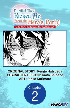 I'm Glad They Kicked Me From The Hero's Party... But Why're you following me, Great Saintess? #002 (eBook, ePUB) Cover I'm Glad They Kicked Me From The Hero's Party... But Why're you following me, Great Saintess? #002 (eBook, ePUB)