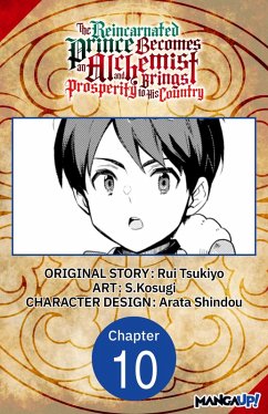 The Reincarnated Prince Becomes an Alchemist and Brings Prosperity to His Country #010 (eBook, ePUB) - Tsukiyo, Rui; S. Kosugi