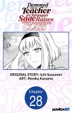 Demoted to a Teacher, the Strongest Sage Raises an Unbeatable Class #028 (eBook, ePUB)