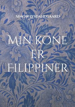 Min kone er Filippiner (eBook, ePUB)