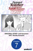 Demoted to a Teacher, the Strongest Sage Raises an Unbeatable Class #007 (eBook, ePUB)