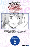 Demoted to a Teacher, the Strongest Sage Raises an Unbeatable Class #006 (eBook, ePUB)
