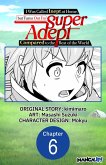 I Was Called Inept at Home, but Turns Out I'm Super Adept Compared to the Rest of the World #006 (eBook, ePUB)