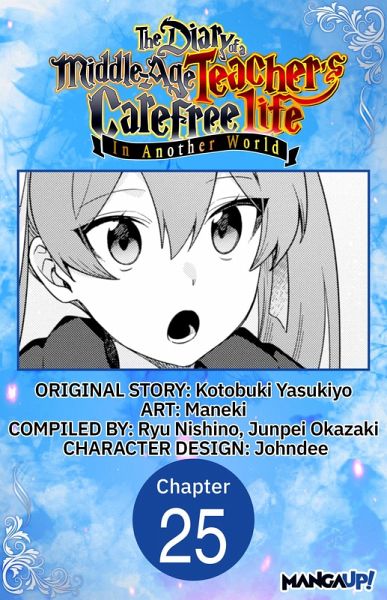 The Diary of a Middle-Aged Teacher's Carefree Life in Another World #025 (eBook, ePUB) The Diary of a Middle-Aged Teacher's Carefree Life in Another World #025 (eBook, ePUB)