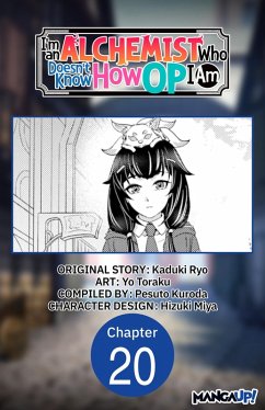 I'm an Alchemist Who Doesn't Know How OP I Am #020 (eBook, ePUB) - Ryo, Kaduki; Toraku, Yo