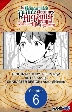 The Reincarnated Prince Becomes an Alchemist and Brings Prosperity to His Country #006 (eBook, ePUB) - Tsukiyo, Rui; S. Kosugi