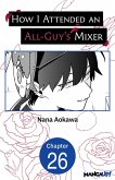 How I Attended an All-Guy's Mixer #026 (eBook, ePUB)
