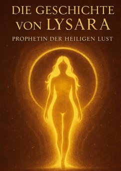 Die Geschichte von Lysara (eBook, ePUB) Die Geschichte von Lysara (eBook, ePUB)
