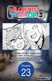 I'm an Alchemist Who Doesn't Know How OP I Am #023 (eBook, ePUB)