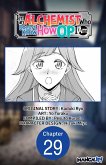 I'm an Alchemist Who Doesn't Know How OP I Am #029 (eBook, ePUB)