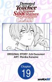 Demoted to a Teacher, the Strongest Sage Raises an Unbeatable Class #019 (eBook, ePUB)