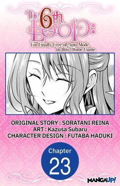 The 6th Loop: I'm Finally Free of Auto Mode in this Otome Game #023 (eBook, ePUB) - Reina, Soratani; Subaru, Kazusa