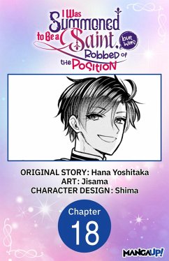 I Was Summoned to Be a Saint, but Was Robbed of the Position #018 (eBook, ePUB) - Yoshitaka, Hana; Jisama