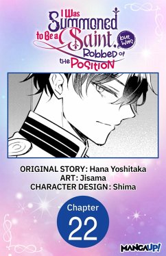 I Was Summoned to Be a Saint, but Was Robbed of the Position #022 (eBook, ePUB) - Yoshitaka, Hana; Jisama