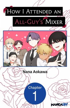 How I Attended an All-Guy's Mixer #001 (eBook, ePUB) - Aokawa, Nana