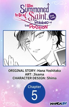 I Was Summoned to Be a Saint, but Was Robbed of the Position #005 (eBook, ePUB) - Yoshitaka, Hana; Jisama