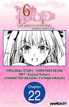 The 6th Loop: I'm Finally Free of Auto Mode in this Otome Game #022 (eBook, ePUB) - Reina, Soratani; Subaru, Kazusa
