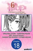 The 6th Loop: I'm Finally Free of Auto Mode in this Otome Game #018 (eBook, ePUB) The 6th Loop: I'm Finally Free of Auto Mode in this Otome Game #018 (eBook, ePUB)