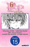 The 6th Loop: I'm Finally Free of Auto Mode in this Otome Game #015 (eBook, ePUB) The 6th Loop: I'm Finally Free of Auto Mode in this Otome Game #015 (eBook, ePUB)