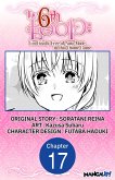 The 6th Loop: I'm Finally Free of Auto Mode in this Otome Game #017 (eBook, ePUB) The 6th Loop: I'm Finally Free of Auto Mode in this Otome Game #017 (eBook, ePUB)