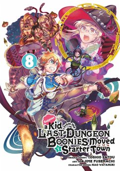 Suppose a Kid from the Last Dungeon Boonies Moved to a Starter Town 08 (Manga) (eBook, ePUB) - Satou, Toshio; Fusemachi, Hajime