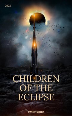 Children of the Eclipse (eBook, ePUB) - Omar, Omar Children of the Eclipse (eBook, ePUB) - Omar, Omar