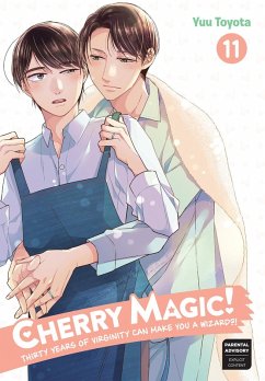 Cherry Magic! Thirty Years of Virginity Can Make You a Wizard?! 11 (eBook, ePUB) - Toyota, Yuu