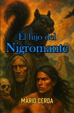 El hijo del nigromante (Novelas: Civilizaciones perdidas de México, #6) (eBook, ePUB)