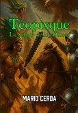 Vol. III La sangre de los dioses, Teopixque (Novelas: Civilizaciones perdidas de México, #3) (eBook, ePUB)