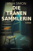 Die Tränensammlerin: Ein Kriminalroman
