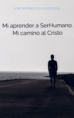 Cover Mi aprender a SerHumano. Mi camino al Cristo