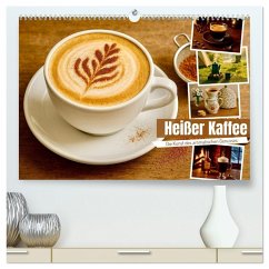 Heißer Kaffee (hochwertiger Premium Wandkalender 2026 DIN A2 quer), Kunstdruck in Hochglanz Heißer Kaffee (hochwertiger Premium Wandkalender 2026 DIN A2 quer), Kunstdruck in Hochglanz