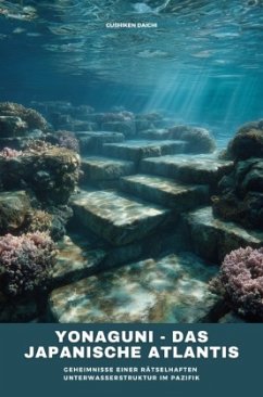 Yonaguni - Das japanische Atlantis - Daichi, Gushiken