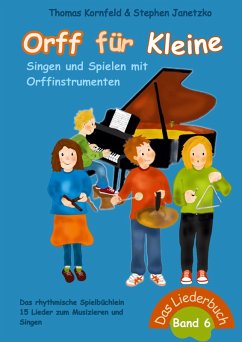 Cover Orff für Kleine, Band 6 - Singen und Spielen mit Orffinstrumenten