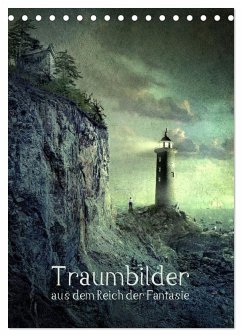 Traumbilder im Reich der Fantasie (Tischkalender 2026 DIN A5 hoch), CALVENDO Monatskalender