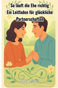 So läuft die Ehe richtig - Soost, Sabrina