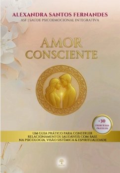 AMOR CONSCIENTE   Edição em Capa Dura - Santos Fernandes, Alexandra
