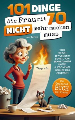 Cover 101 Dinge, die du mit 70 endlich nicht mehr machen musst