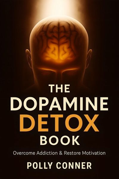 The Dopamine Detox Book (eBook, ePUB)