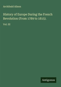 Cover History of Europe During the French Revolution (From 1789 to 1815).