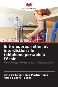 Cover Entre appropriation et interdiction : le téléphone portable à l'école