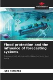 Flood protection and the influence of forecasting systems Flood protection and the influence of forecasting systems