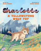 Charlotte A Yellowstone Wolf Pup
