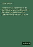Narrative of the Discoveries on the North Coast of America : Effected by the Officers of the Hudson's Bay Company During the Years 1836-39