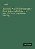 Regeln und Wörterverzeichnis für die deutsche Rechtschreibung zum Gebrauch in den preussischen Schulen